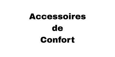 Accessoires de Confort